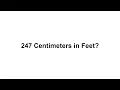 247 cm in feet How to Convert 247 Centimeters cm in Feet