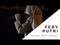 Download Lagu LIVE PERFORM FEBY PUTRI - TOLONG (BUDI DOREMI COVER)