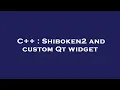 C Shiboken2 and custom Qt widget