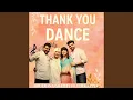 Lagu THANK YOU DANCE