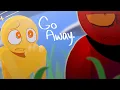 Go Away - animation meme I guess idk