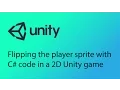 Unity 2D Game Design Tutorial 17 - Flipping the player sprite with code