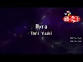 Download Lagu 【カラオケ】Myra / Tani Yuuki