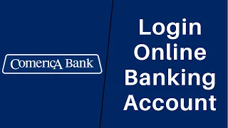 How to Login to Comerica Bank Sign In Comerica Online Banking