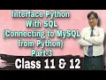 Interface Python With SQL Connecting to MySQL from Python Part-3 Class 11th 12th ICSE CBSE