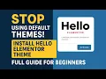 STOP Using Default Themes Install Hello Elementor Theme the RIGHT Way Full Guide for Beginners