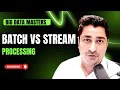 Batch vs Stream Processing Big Data Masters Euron