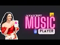 Build an Awesome Music player Html Css Javascript