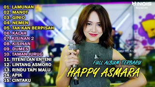 HAPPY ASMARA FULL ALBUM TERBARU 2024 | LAMUNAN | MANOT