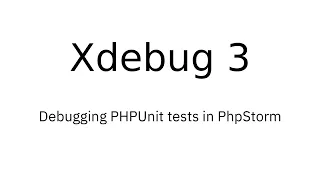 Xdebug 3 Debugging Unit Tests with PhpStorm