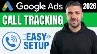 Google Ads Call Tracking Tutorial 2026 Easy Setup