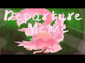 DEPARTURE - Animation Meme FLIPACLIP slight flash warning