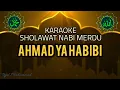 Download Lagu AHMAD YA HABIBI (KARAOKE SHOLAWAT NABI MERDU) SONG LYRIC #karaoke #sholawat #selawat #laguviral