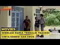 Nonton Sebelum Dunia Terbalik: Tragedi Cinta Kemed dan Eros | Randy Martin, Fachri M., Lania Fira