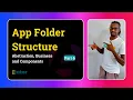 App Folder Structure Part 7