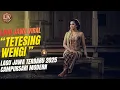 Lagu TETESING WENGI - LAGU JAWA VIRAL‼️lagu sedih galau jawa #lagujawaviral #lagujawaterbaru #campursari