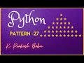 PYTHON PATTERN PROGRAM 27