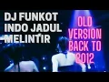 Download Lagu DJ FUNKOT INDO JADUL VERSI TAHUN 2012