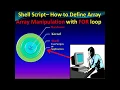 Shell script Tutorial Series - For Loop Array Manipulation through For Loop