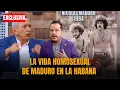 😱EXCLUSIVA: La vida Homosexual de Maduro en La Habana | Sánchez Grass en América