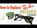 How To Remove Replace Lens on Ray-Ban Original Wayfarer Sunglasses