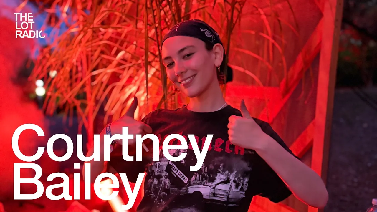 Courtney Bailey @ Love International @TheLotRadio 2026