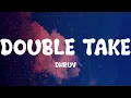 Download Lagu 𝐃𝐡𝐫𝐮𝐯 - 𝐝𝐨𝐮𝐛𝐥𝐞 𝐭𝐚𝐤𝐞 (𝐋𝐲𝐫𝐢𝐜 𝐯𝐢𝐝𝐞𝐨)