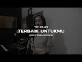 Download Lagu Terbaik Untukmu - Tic Band || Jessica Chrismayda (Cover)
