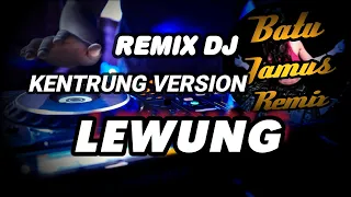 Download LEWUNG DJ COKEK - Kentrung Version SLOW BASS || BATU JAMUS REMIX MP3