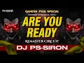 Download Lagu Are You Ready || Remaster Circuit || Dj PS-SIRON || Dj Getdown || Dj Sahil Miraj || Download Link ⬇️