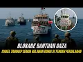 Download Lagu BIADAB‼️DETIK² PASUKAN ISRAEL KEPUNG KAPAL BANTUAN KE GAZA,HINGGA TANGKAP SEMUA RELAWAN DUNIA BEGINI