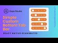 Simple custom bottom tab bar with React native reanimated