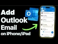 How to Add Outlook Email Account to iPhone iPad Login to Microsoft Outlook Account on