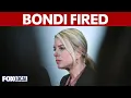 BREAKING NEWS Pam Bondi fired as attorney general