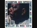 Champion Jack Dupree   Junker's Blues