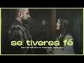 Download Lagu Fernandinho + Mariah Santos | Se tiveres Fé [EP Se Tiveres Fé]
