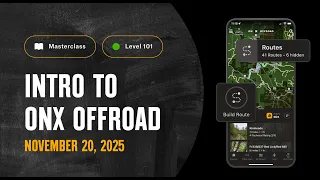 How to Use the App onX Offroad Masterclass - Intro 101 November 2025