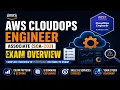 AWS CloudOps Engineer SOA-C03 Full Exam Overview Complete Guide