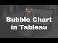 Tableau Bubble Chart 3 Ways to Create a Bubble Chart
