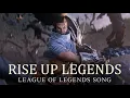 Download Lagu Rise Up Legends - League of Legends Music Video