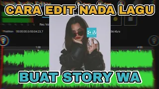 Download CARA EDIT NADA LAGU BUAT STORY WA SEPERTI | GUSTIXA - LEMON TREE | MP3