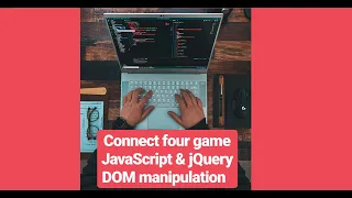 I created a CONNECT FOUR game using JavaScript and jQuery DOM manipulation