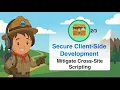 Secure Client Side Development Mitigate Cross Site Scripting