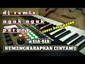 Download Lagu DJ REMIX vs NGUK TANPA KENDANG//SIA SIA KUMENGHARAPKAN CINTAMU