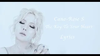Cano-Rose S - 心の鍵 -2025ver.-  (Official Lyrics)