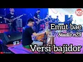 Download Lagu EMUT BAE - VERSI BAJIDOR - FIPIT SAFITRI - STUDIO N25