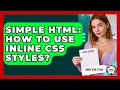 Simple HTML How To Use Inline CSS Styles - Simple HTML Studio