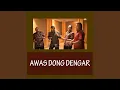 Download Lagu Awas Dong Dengar (feat. PAX Group)