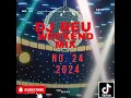 Lagu DJ BEU WEEKEND MIX N0 24  2024