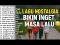 Download Lagu LAGU NOSTALGIA ‼️BIKIN INGET MASA LALU 🥲